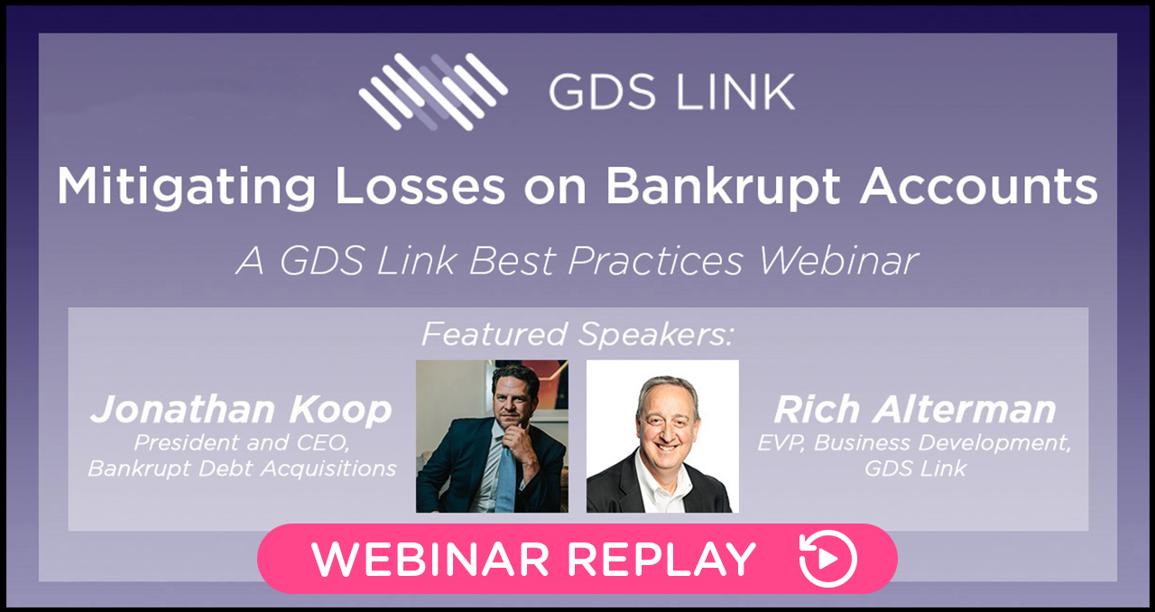 Watch a replay of GDS Link's webinar "Mitigating Losses on Bankrupt Accounts" to explore Bankruptcy Trends and value of considering sale of Bankruptcy Debt