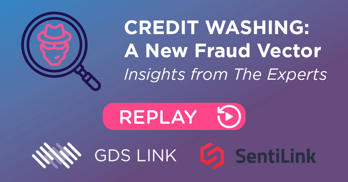 Credit Washing: A New Fraud Vector - Webinar Replay